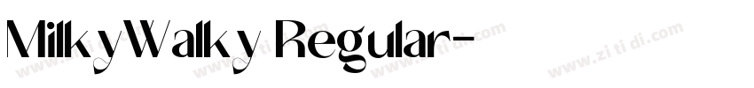 MilkyWalky Regular字体转换